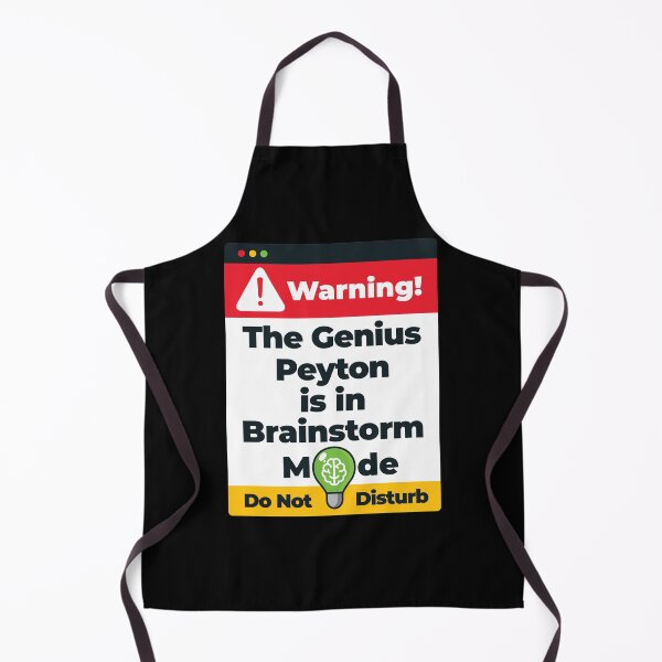 Item preview, Peyton Name - Warning The Genius Peyton is in Brainstorm Mode designed and sold by elhefe.