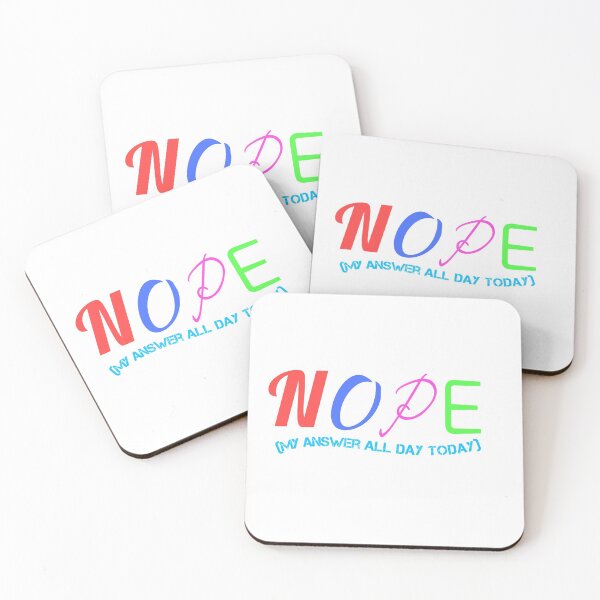Item preview, NOPE (my answer all day today) designed and sold by madscArt.