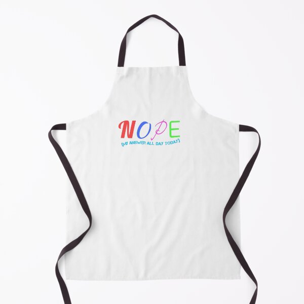 Item preview, NOPE (my answer all day today) designed and sold by madscArt.