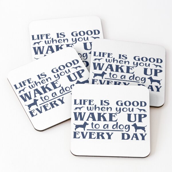 Item preview, Life Is Good When You Wake Up To A Dog Every Day - Quotes About Dogs designed and sold by VikGen.