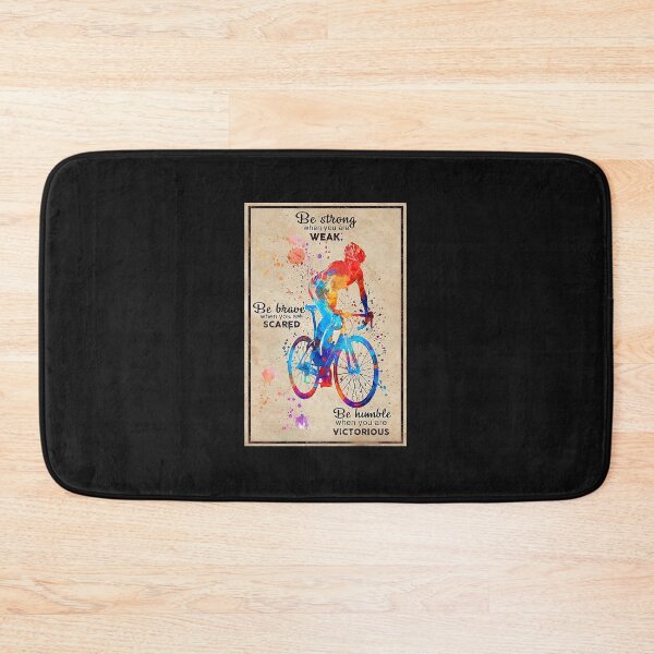 Item preview, Be Strong When You Are Weak Be Brave When You Are Scared Be Humble When You Are Victorious Cycling Gifts Poster designed and sold by keithbhasselbur.