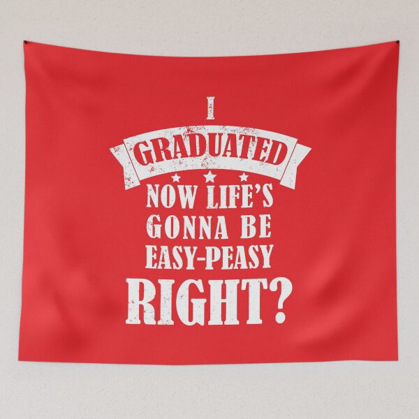 Item preview, I Graduated Lifes Gonna Be Easy Peasy Now Right? - Funny Graduation Quotes 2024 - White Text Red Design designed and sold by DrawingBoard.