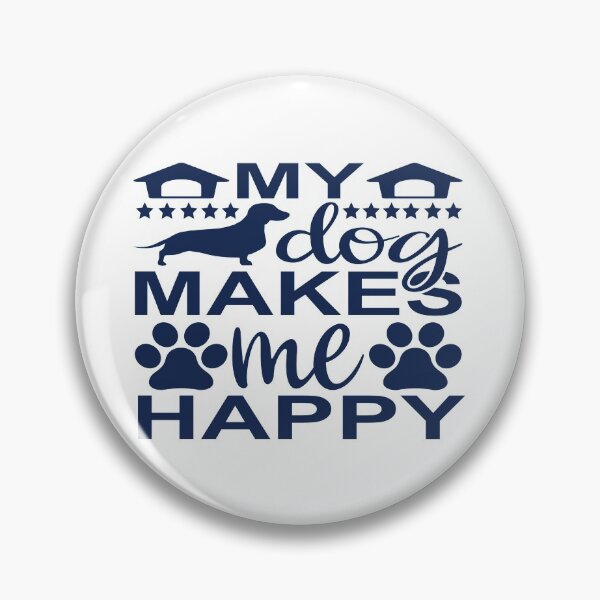 Item preview, My Dog Makes Me Happy - Quotes About Dogs designed and sold by VikGen.