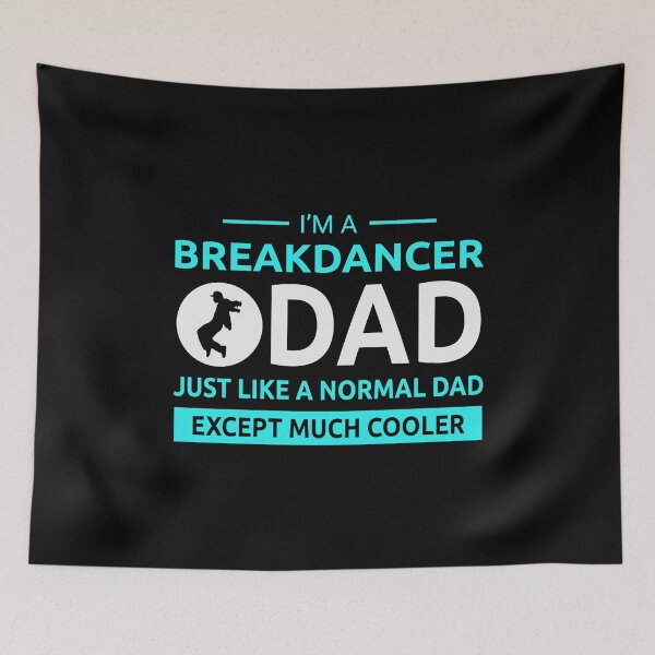 Item preview, Breakdance Breakdancing Break-dancer Dad Fathers day designed and sold by CuteDesigns1.
