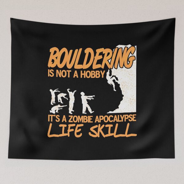 Item preview, Bouldering is not a hobby it's a life skill designed and sold by NeXore.