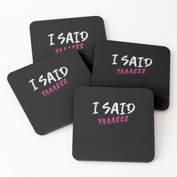 Item preview, I Said Yaaasss  designed and sold by Destine99.