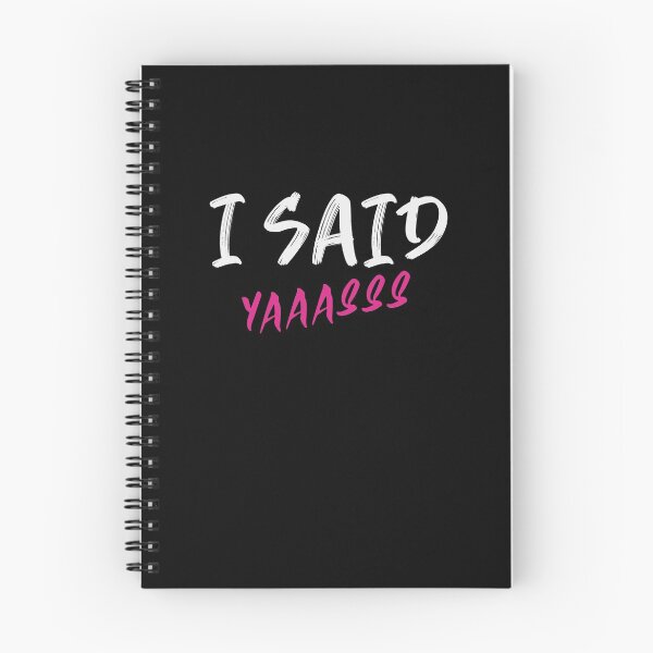 Item preview, I Said Yaaasss  designed and sold by Destine99.
