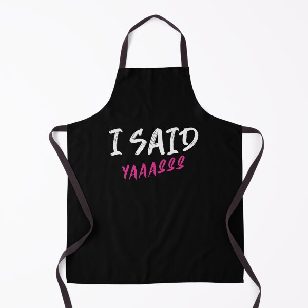 Item preview, I Said Yaaasss designed and sold by Destine99.