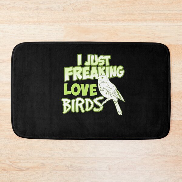 Item preview, I just freaking love Birds Birdwatching Birding designed and sold by NeXore.