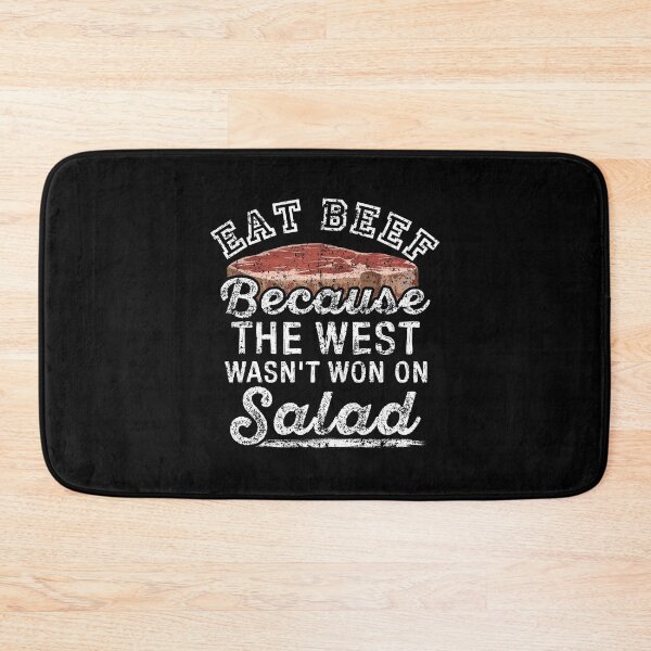 Item preview, Eat Beef because the west wasn't won on salad designed and sold by NeXore.
