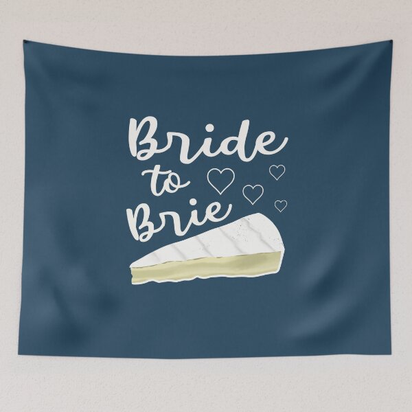 Item preview, Bride To Brie Cheese Loving Bride To Be  designed and sold by Funful.