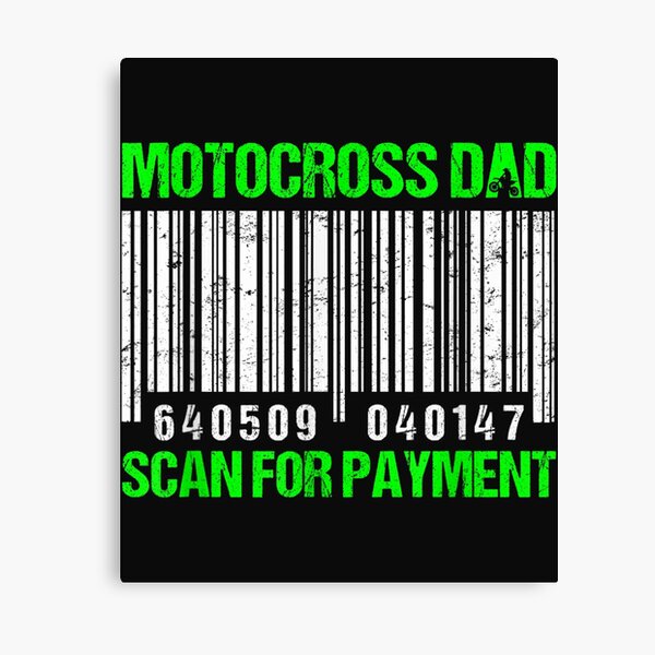 Motocross Dad Scan For Payment TShirt5 Canvas Print