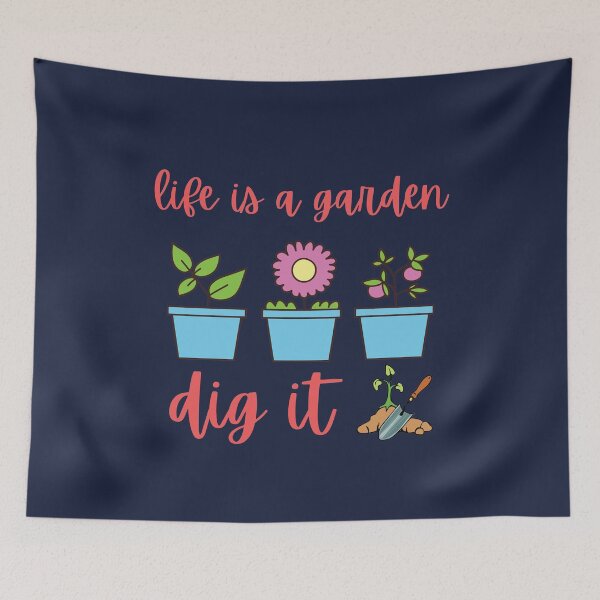 Item preview, Life is a garden dig it designed and sold by dacdibac.