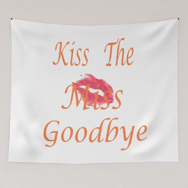 Item preview, Funny Girls shirt, Kiss The Miss Goodbye designed and sold by AMZIL-ZA.