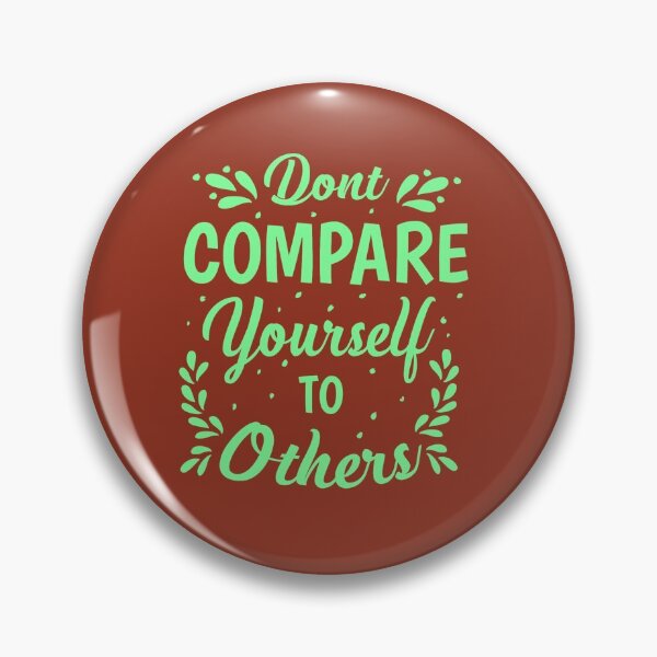Item preview, Don't compare yourself to others designed and sold by TheRightHonMP.