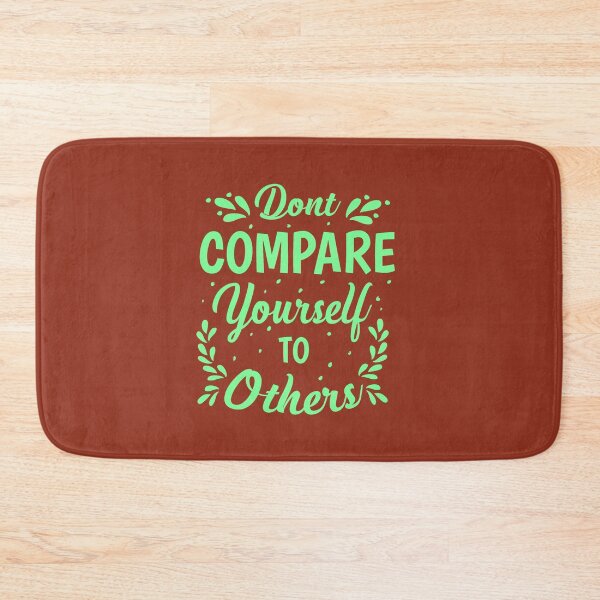 Item preview, Don't compare yourself to others designed and sold by TheRightHonMP.