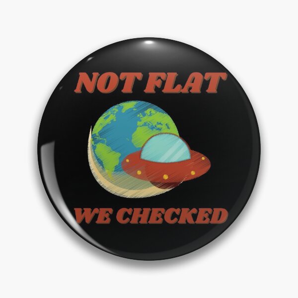 Item preview, Not Flat We Checked designed and sold by vibrantyy.