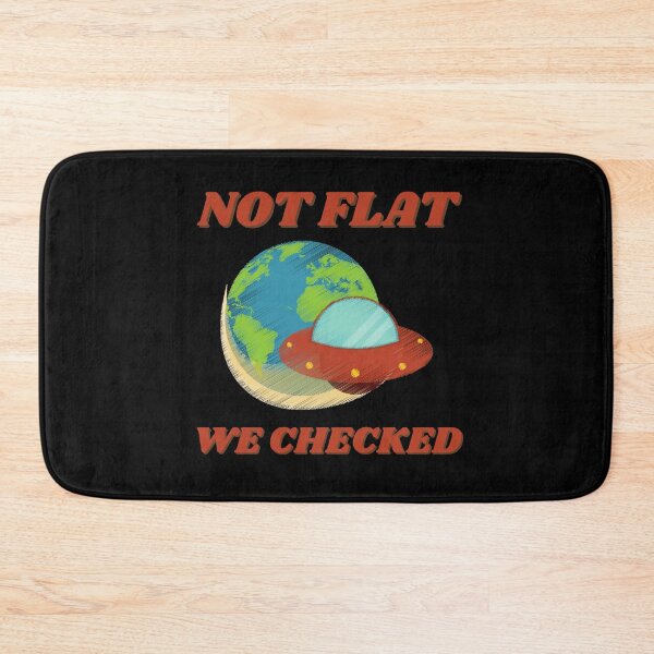 Item preview, Not Flat We Checked designed and sold by vibrantyy.
