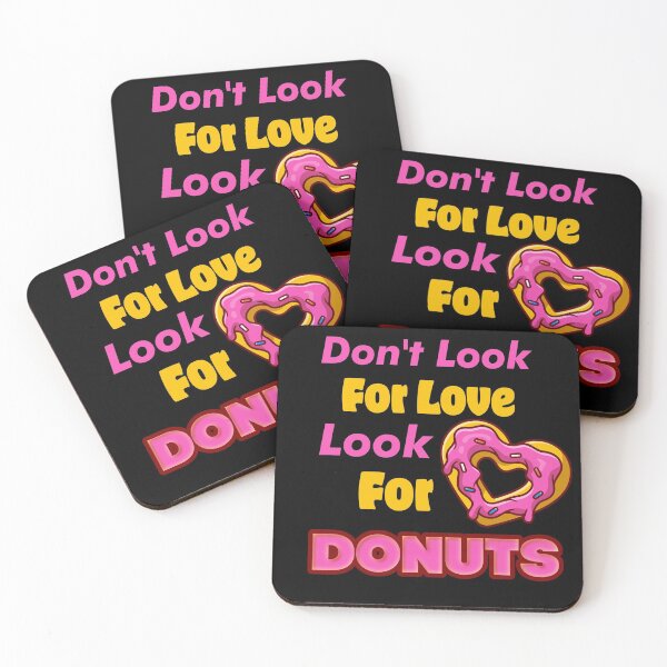 Item preview, Don't look for love look for donuts designed and sold by designprotocol.