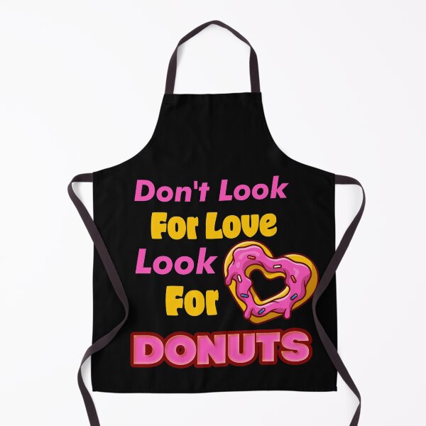 Item preview, Don't look for love look for donuts designed and sold by designprotocol.