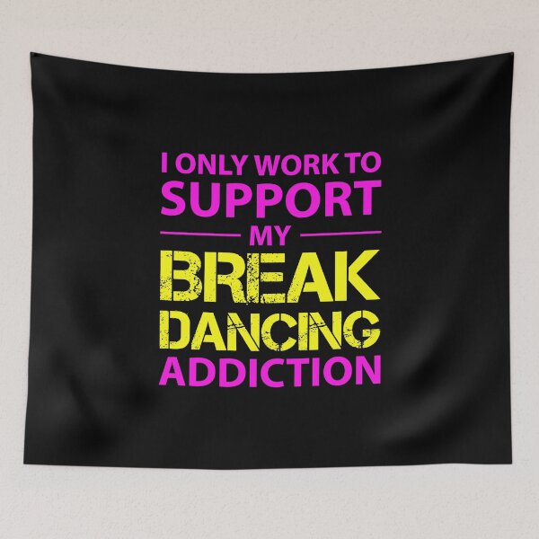 Item preview, Breakdance Breakdancing Break-dancer Funny Sayings designed and sold by CuteDesigns1.