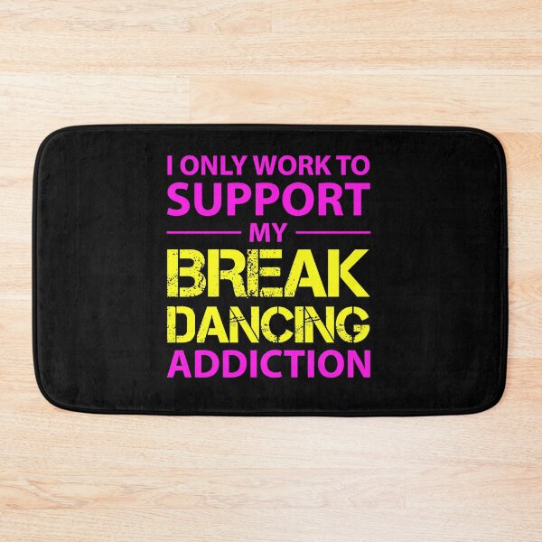 Item preview, Breakdance Breakdancing Break-dancer Funny Sayings designed and sold by CuteDesigns1.