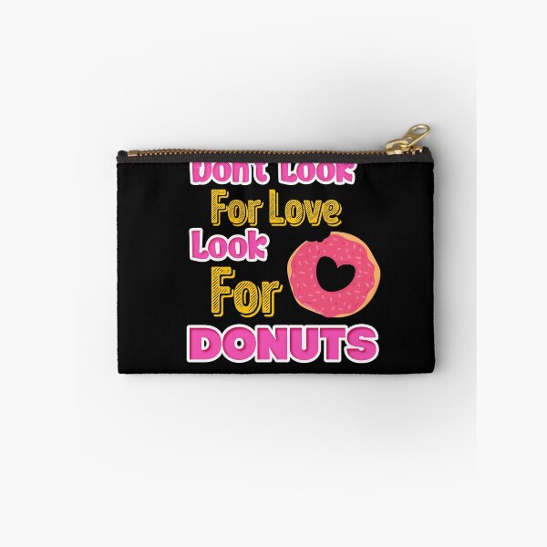 Item preview, Don't look for love look for donuts designed and sold by designprotocol.