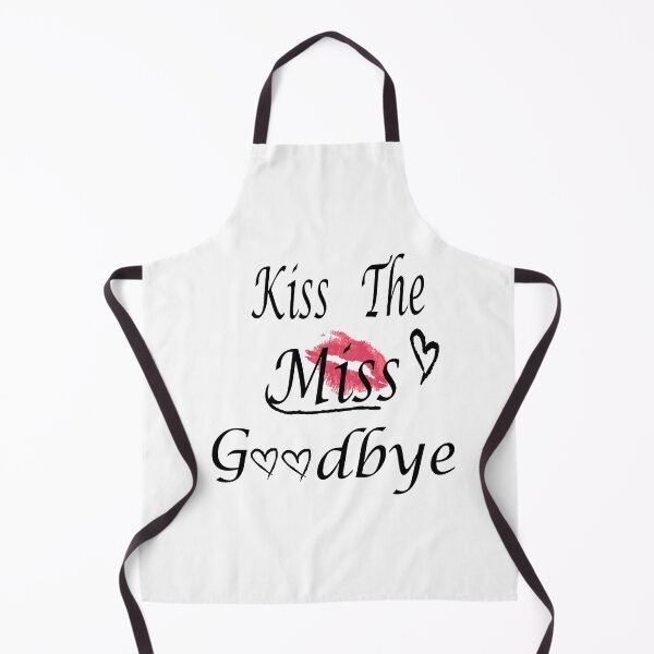 Item preview,  Funny women's shirt, Kiss The Miss Goodbye designed and sold by AMZIL-ZA.