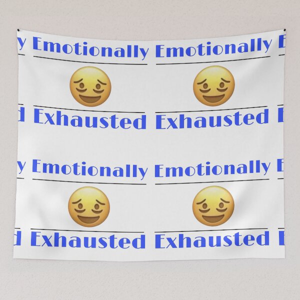 Item preview, Emotionally Exhausted designed and sold by Yeewen88.