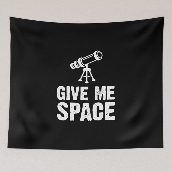 Item preview, Give Me Space Telescope Solar System Galaxy Stars  designed and sold by Nessshirts.
