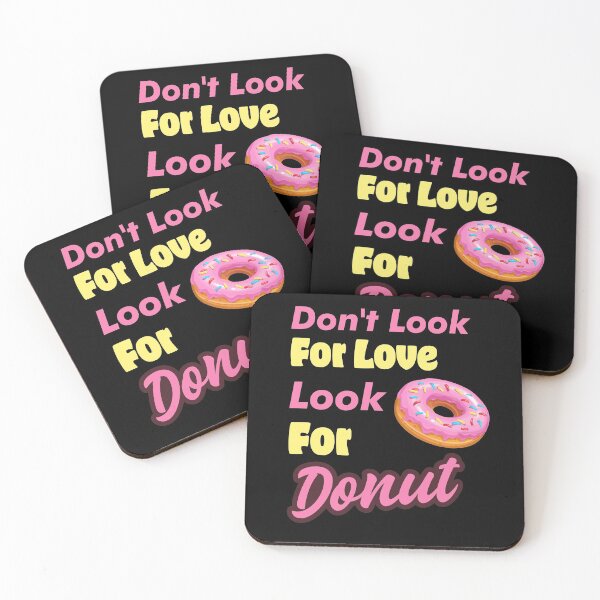Item preview, Don't look for love look for donut designed and sold by designprotocol.