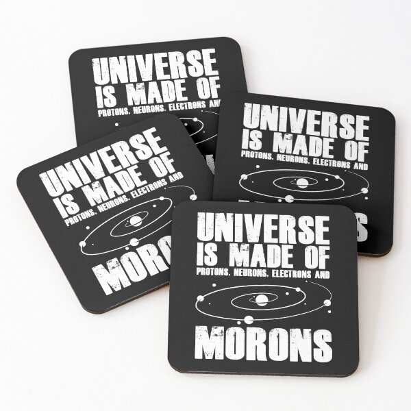 Item preview, Universe Made Of Protons Neurons Electrons Morons Galaxy designed and sold by Nessshirts.