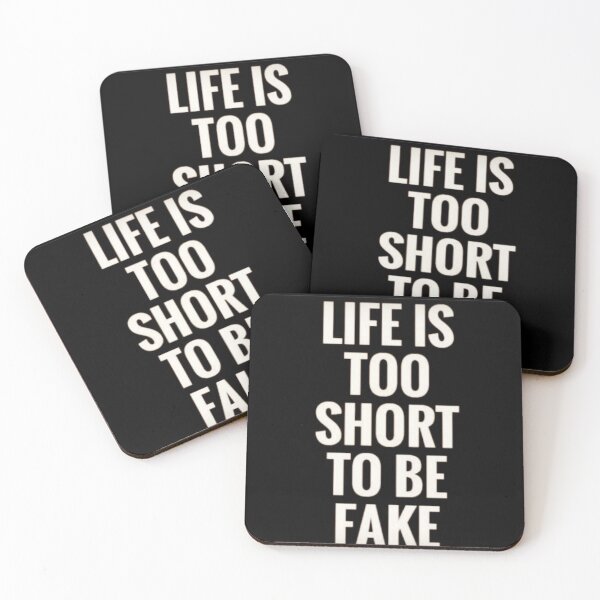 Item preview, LIFE- TOO SHORT TO BE FAKE designed and sold by CONRUOUSLY.
