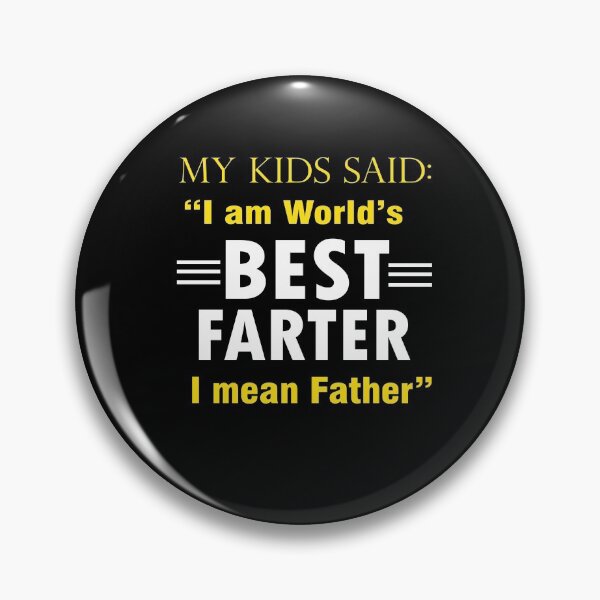 Item preview, my kids said i am best farter designed and sold by MallsD.