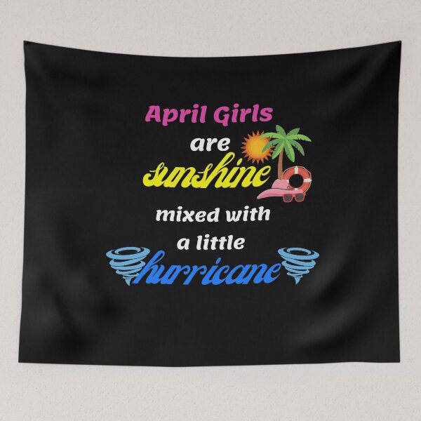Item preview, April girls are sunshine mixed with a little hurricane v2 designed and sold by DivineLiveShop.
