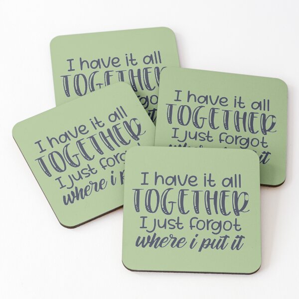 Item preview, I Have it all Together I Just Forgot Where I Put It  designed and sold by chanat3659.