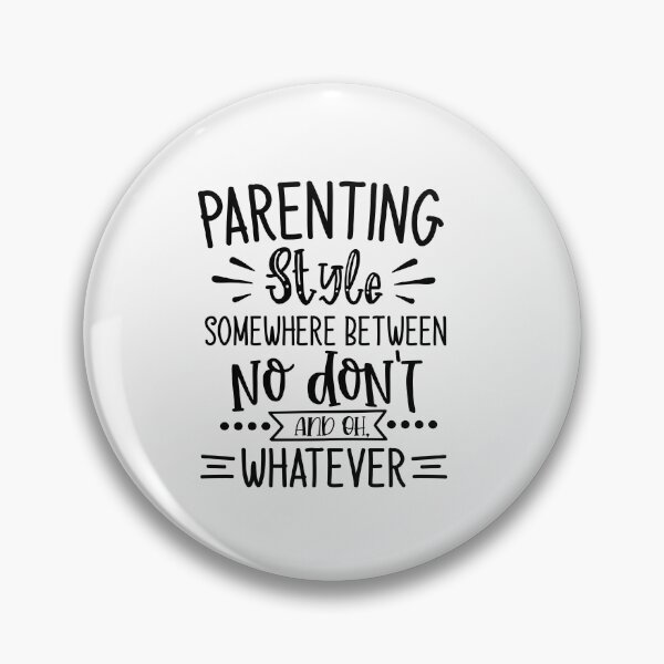 Item preview, Parenting style somewhere between no don't and or whatever designed and sold by SasKloset.