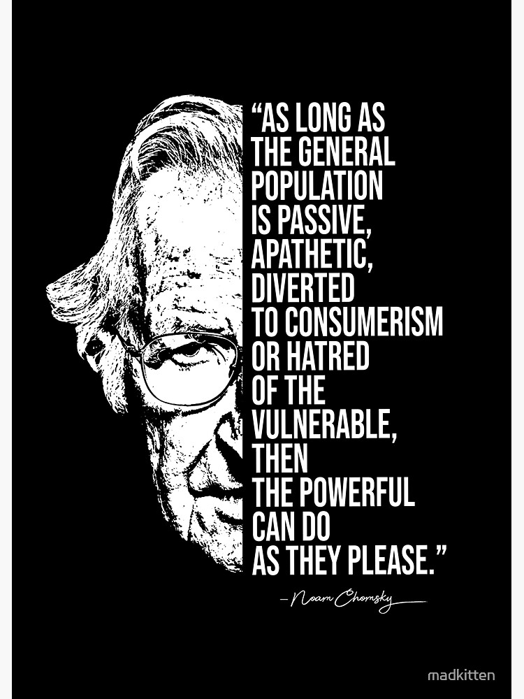 Noam Chomsky Quote, Quotes Premium Matte Vertical Poster Designed