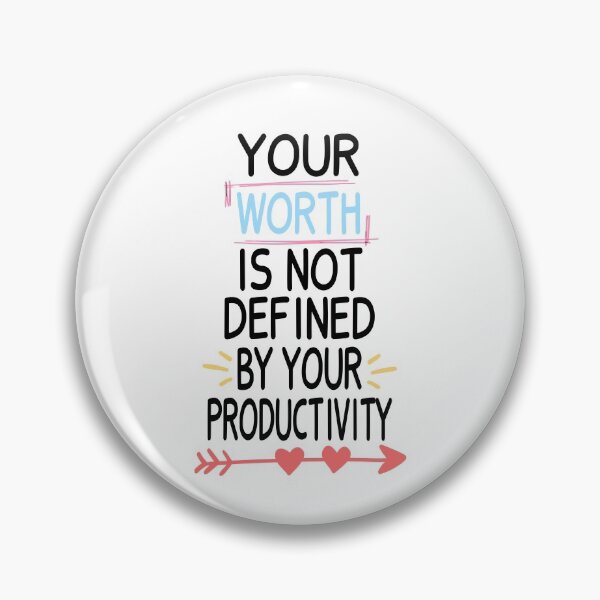 Item preview, Your worth is not defined by your productivity, Inspirational motivational, Funny inspirational  designed and sold by JustGift.