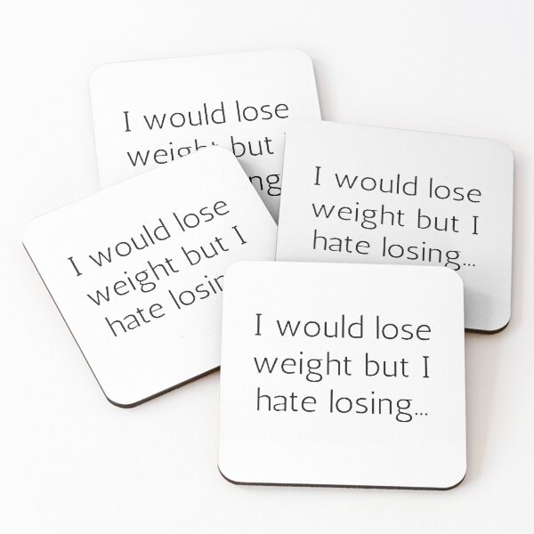 Item preview, I Would Lose Weight But I Hate Losing designed and sold by FunnyFreak.
