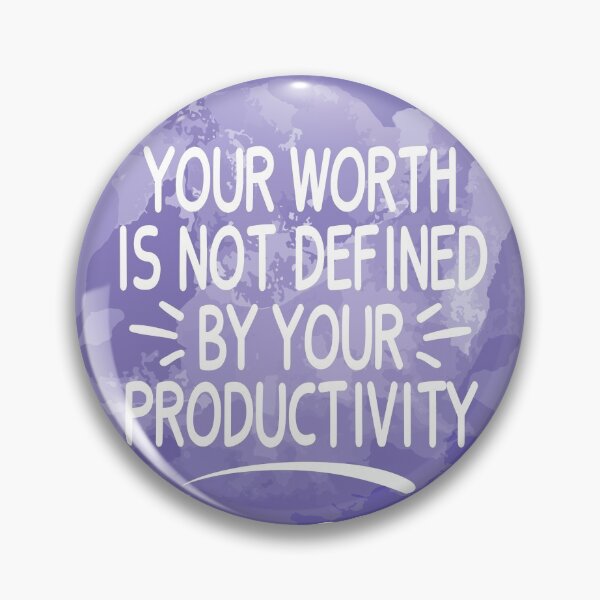 Item preview, Your worth is not defined by your productivity, Inspirational motivational, Funny inspirational  designed and sold by JustGift.