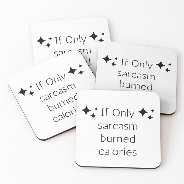 Item preview, If Only Sarcasm Burned Calories designed and sold by FunnyFreak.