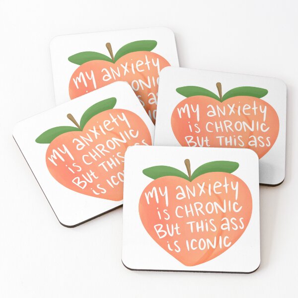 Item preview, My anxiety is chronic but this ass is iconic designed and sold by Anna Fox.