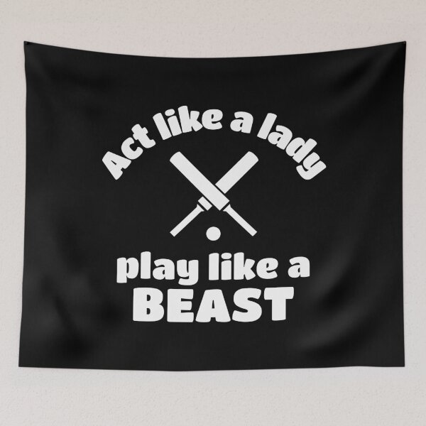 Item preview, Cricket: Act like a lady play like a beast designed and sold by TheGreenGoat.