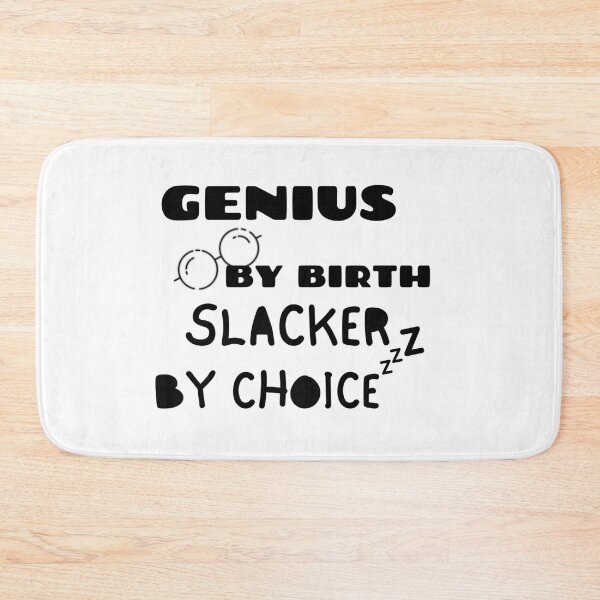 Item preview, Genius By Birth Slacker By Choice designed and sold by Quadghouls.