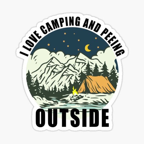Me encanta acampar y hacer pis afuera Pegatina