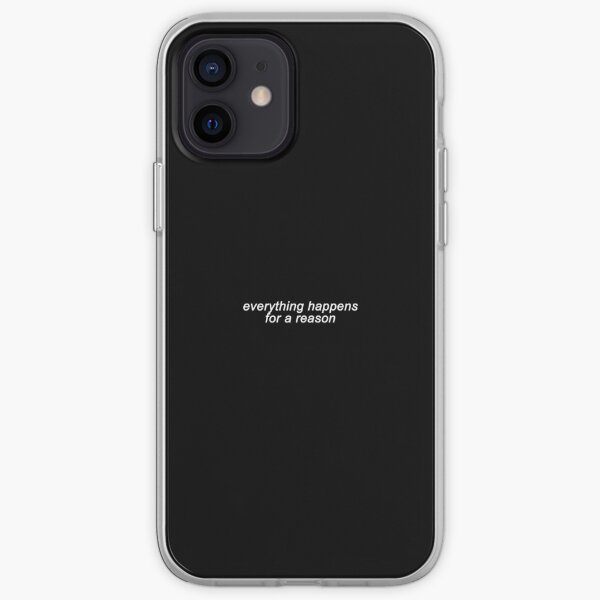 everything happens for a reason iPhone Soft Case