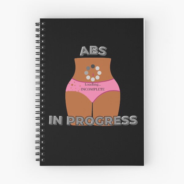 Item preview, Abs In Progress Incomplete |Abs In Progress Funny Quote |Abs In Progress Cute |Abs In Progress funny design designed and sold by jkernz.