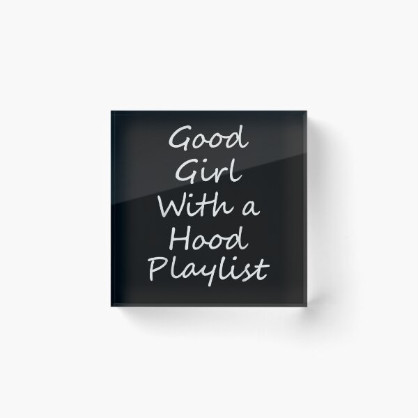 Item preview, Good Girl With A Hood Playlist Name Lyrics Meaning Funny Gift  designed and sold by suzanso.