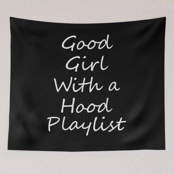 Item preview, Good Girl With A Hood Playlist Name Lyrics Meaning Funny Gift  designed and sold by suzanso.